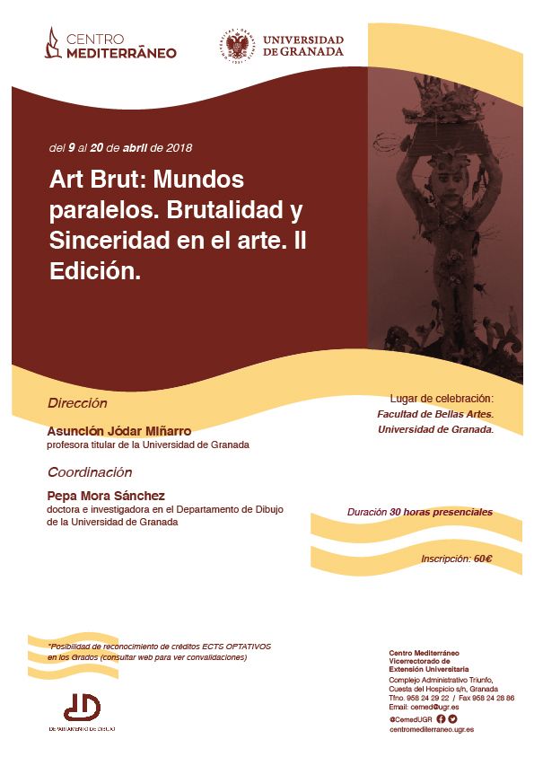 pepe mora Cours de Pepa Mora Sanchez "Art Brut: Mundos paralelos. Brutalidad y Sinceridad en el arte.II Edición."