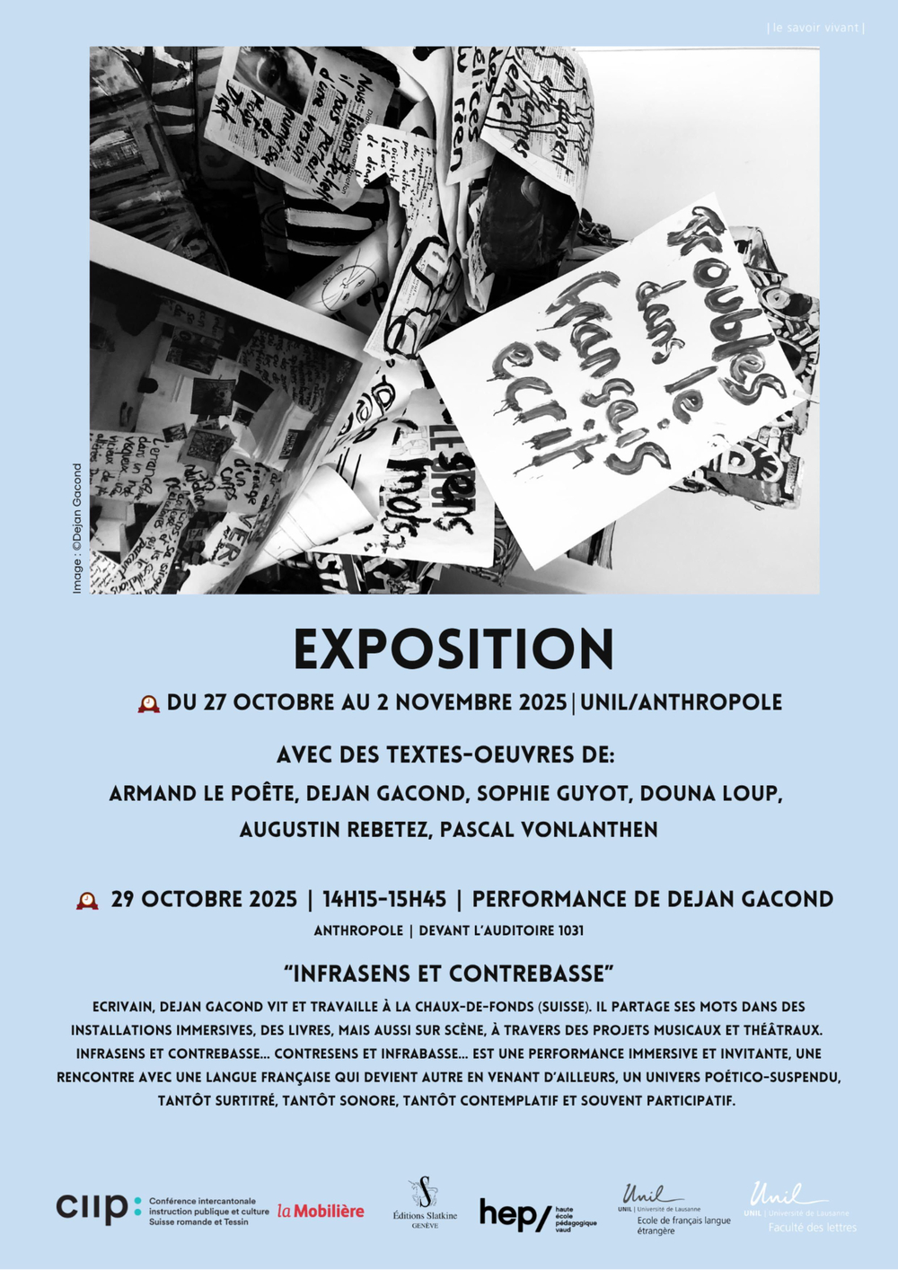 troubles dans le français écrit Two works by Pascal Vonlanthen on display at UNIL as part of the exhibition "Troubles in written French" from 27 October to 2 November