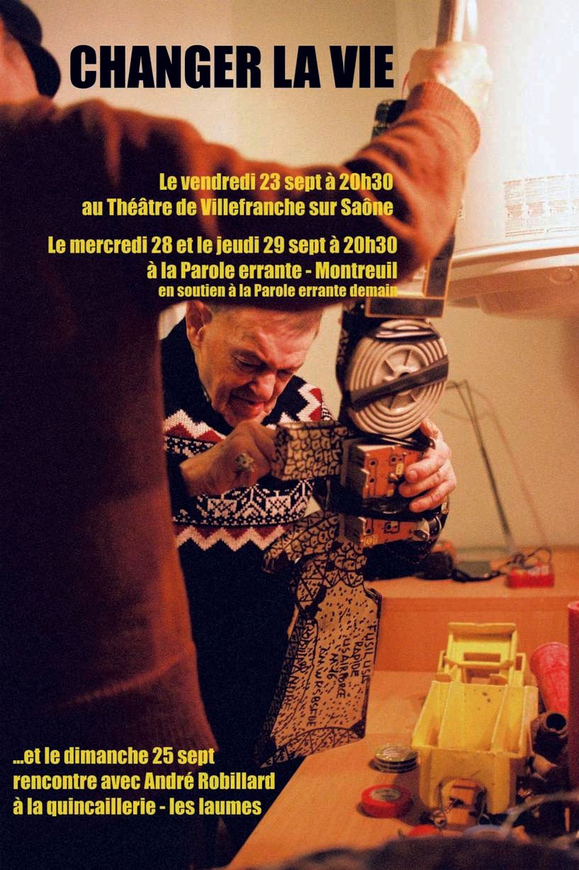 Changer la Vie: André Robillard et Alexis Forestier Changer la Vie: André Robillard et Alexis Forestier