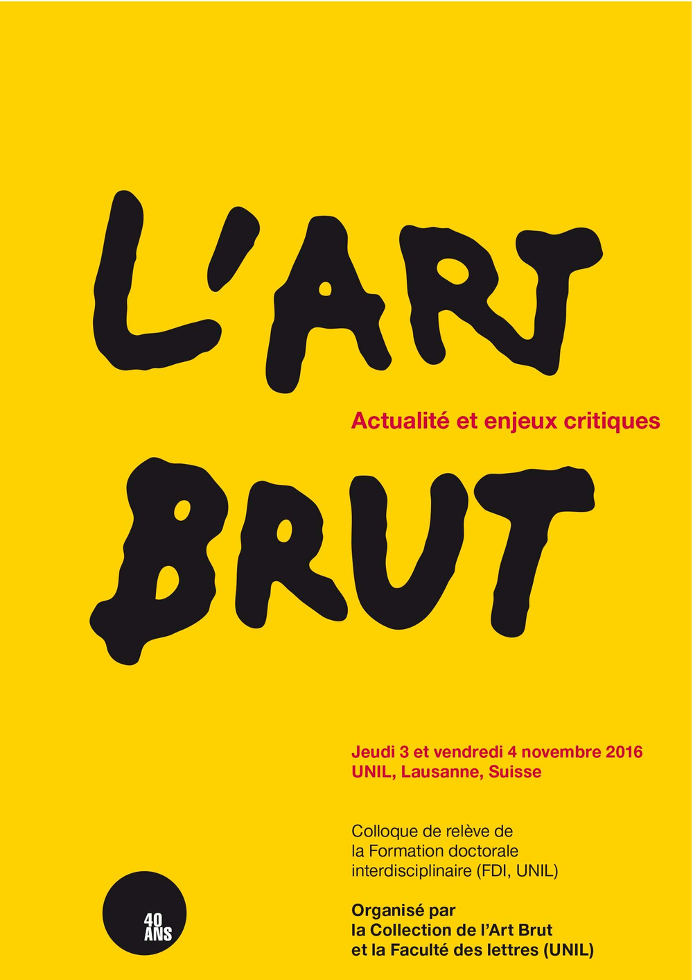 Colloque "Actualité et enjeux critiques de l’Art Brut" Colloque "Actualité et enjeux critiques de l’Art Brut"