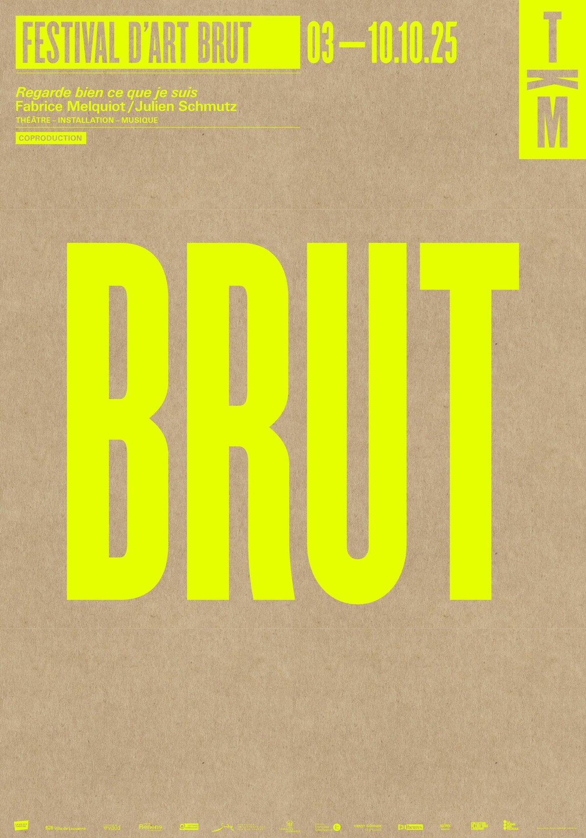 affiche tkm Festival d'Art Brut "Regarde bien ce que je suis" au TKM, Lausanne