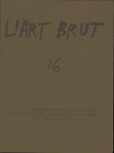 fascicule 16 The Art Brut Fascicle N°16