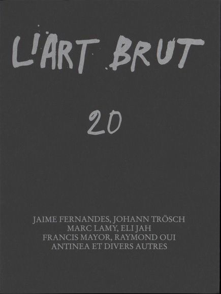 fascicule 20 The Art Brut Fascicle N°20