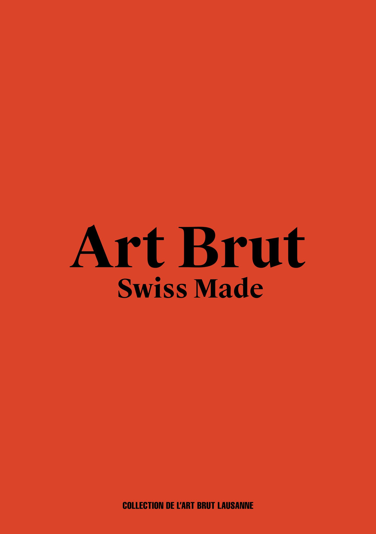 art brut swiss made Art Brut Swiss Made (EN)