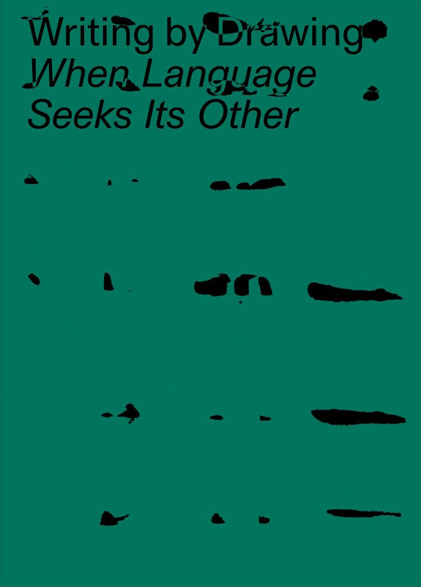 cover scrivere EN Writing by Drawing. when Language Seeks Its Other (English version)