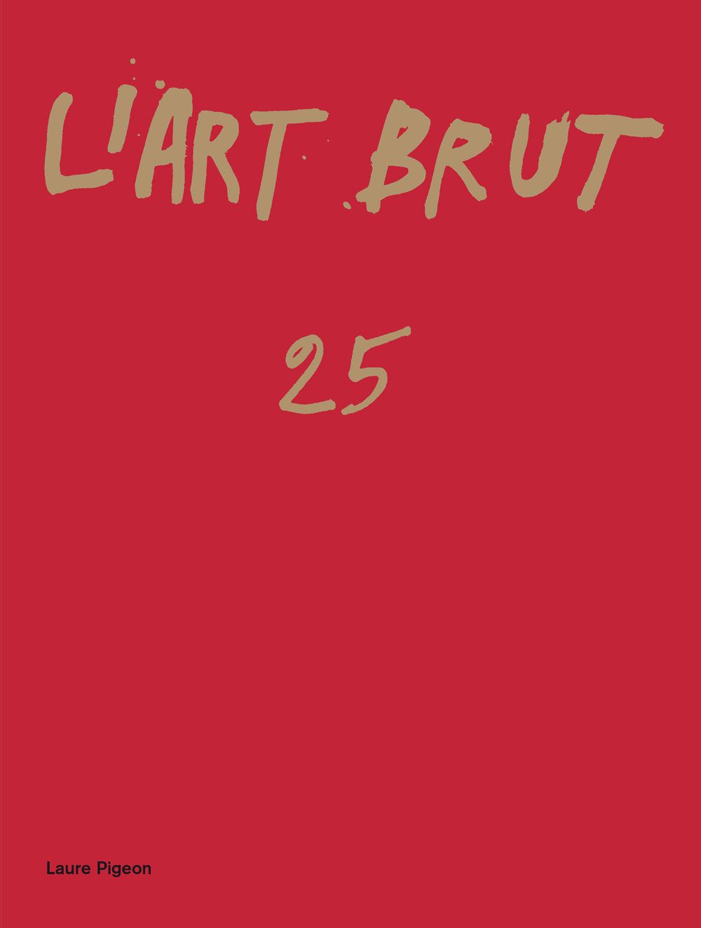 Collection de fascicules l'Art Brut The Art Brut Fascicle N°25