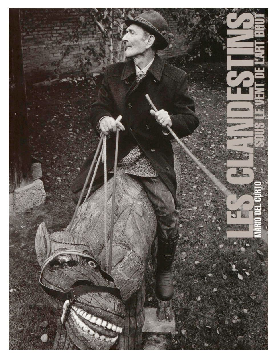 Les Clandestins : sous le vent de l’Art Brut The Outlanders. Forging Ahead With Art Brut (german version)