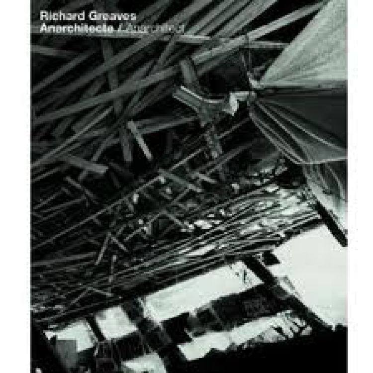 Richard Greaves, anarchitecte