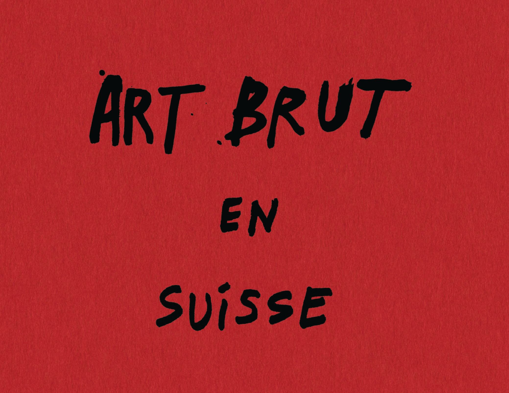 art brut en suisse cover Presentation and dedication