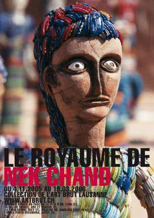Le Royaume de Nek Chand The Kingdom of Nek Chand